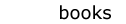 books